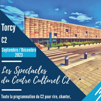 Mairie de Torcy - Programme du C2 – Septembre / Décembre 2023