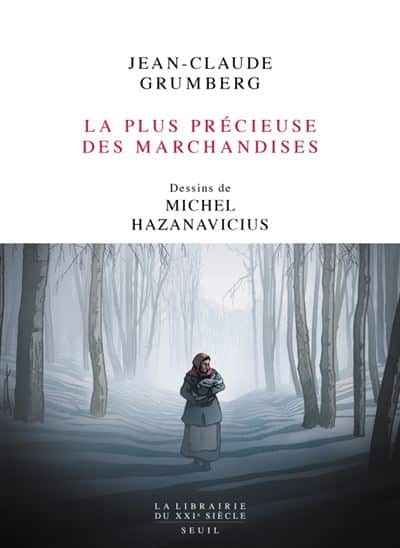 la plus précieuse des marchandises